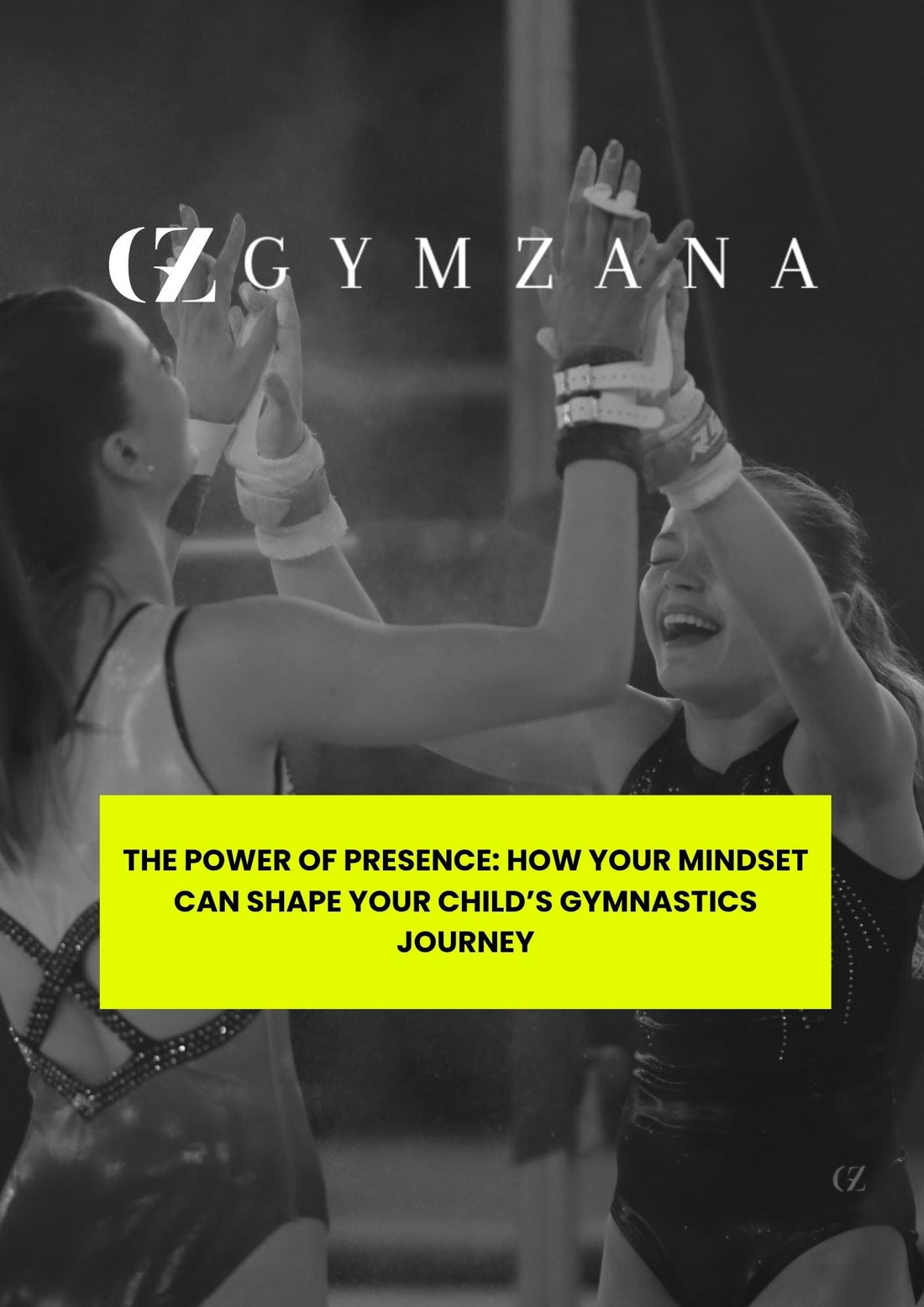 The Power of Presence: How Your Mindset Can Shape Your Child’s Gymnastics Journey