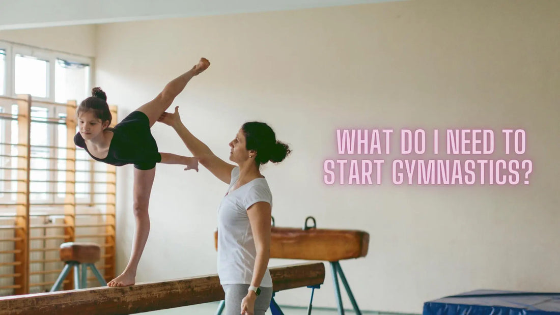 What Do I Need To Get To Start Gymnastics? Gymzana